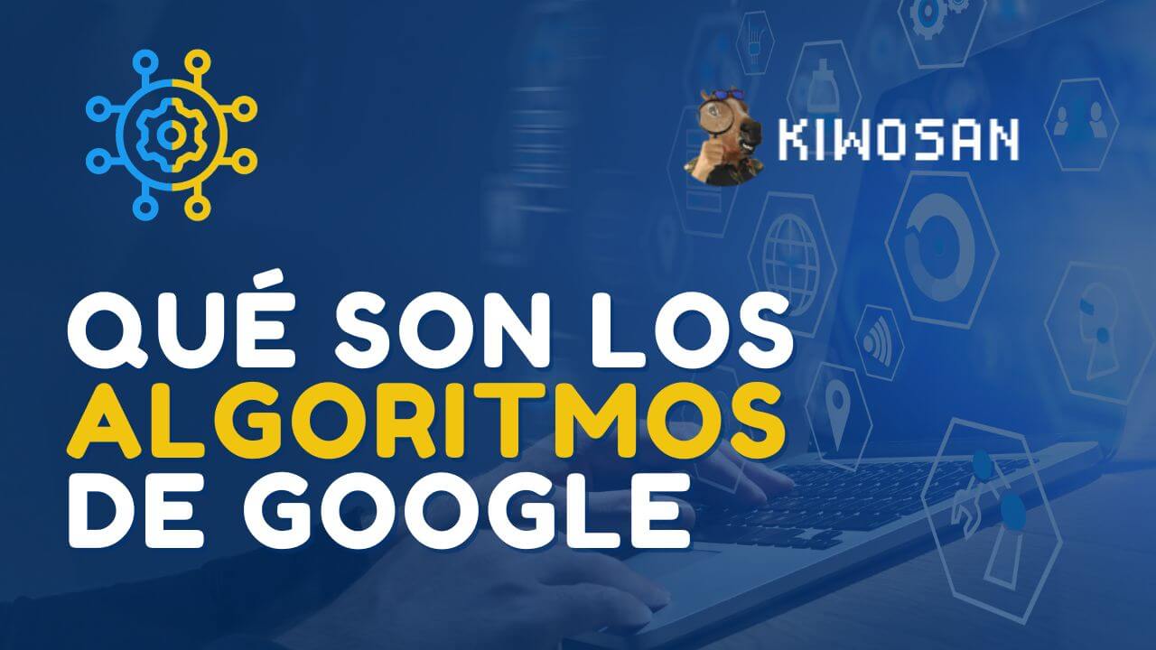 cómo afectan los algoritmos de google al seo