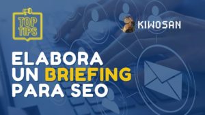 Cómo crear un briefing de contenidos SEO